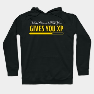 What Doesn't Kill You Gives You XP: A Gift For Game Lovers Hoodie